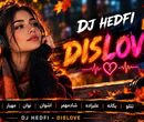 دانلود ریمیکس دیسلاو از دیجی هدفی باصدای تتلو ، یگانه ، علیزاده ، شادمهر ، اشوان ، نوان ، مهیار ، هیدن ، معین