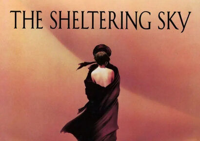 تحلیل فیلم The Sheltering Sky به کارگردانی برناردو برتولوچی